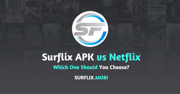 Surflix APK vs Netflix Which One Should You Choose